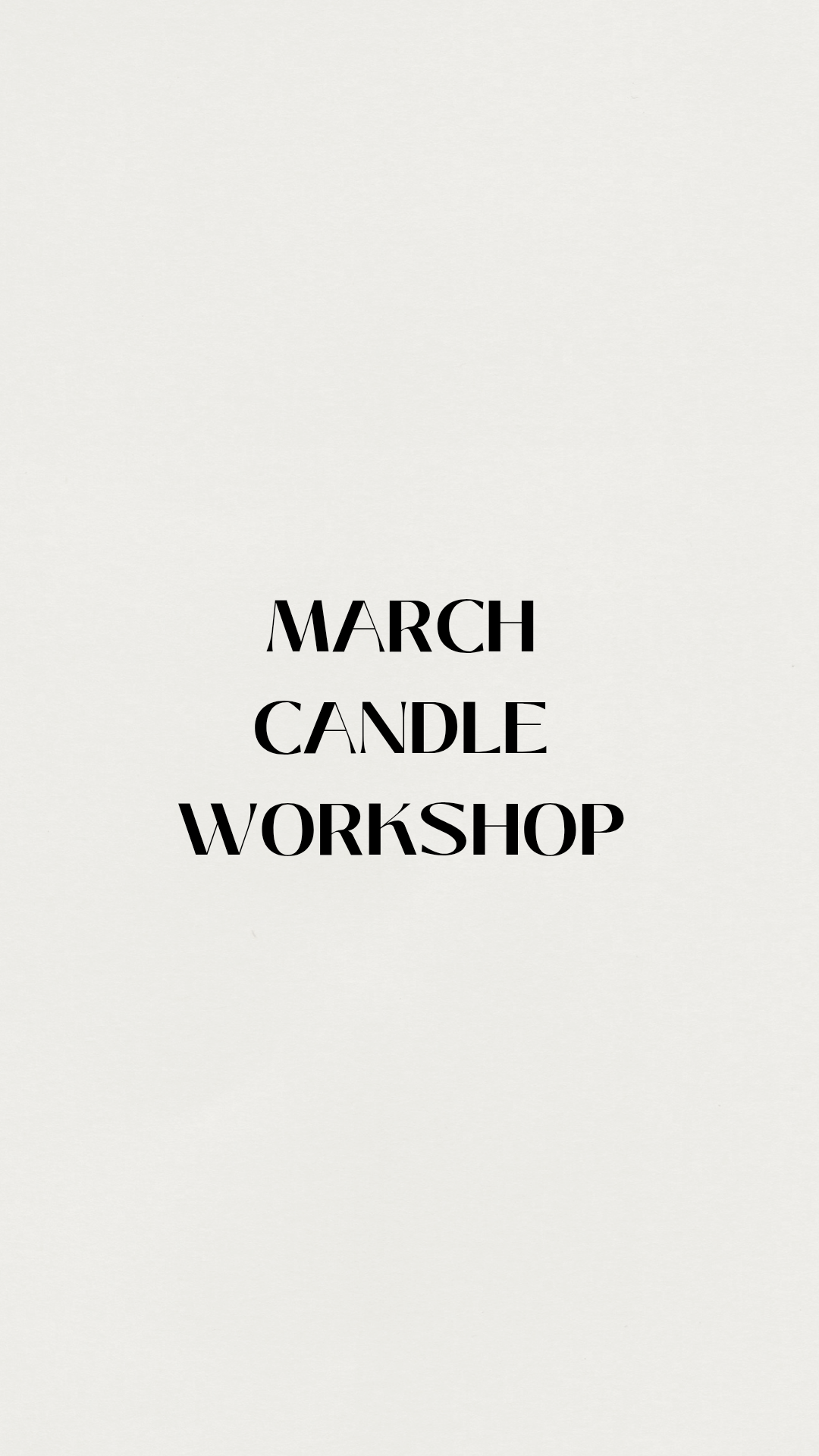 Candle Workshop - March 22nd J'aime Bougie